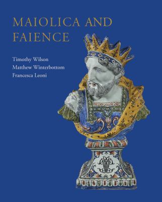 Maiolica and Faience : Acquisitions of European Tin-Glaze and Related Pottery for the Ashmolean Museum, 2017-25