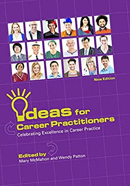 Ideas for Career Practitioners : ?Celebrating Excellence in Career Practice