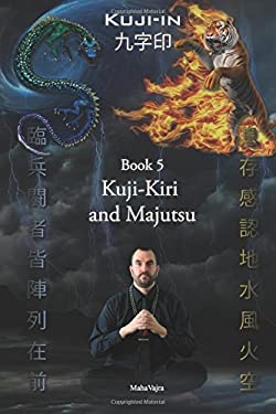 Kuji-Kiri and Majutsu : Sacred Art of the Oriental Mage