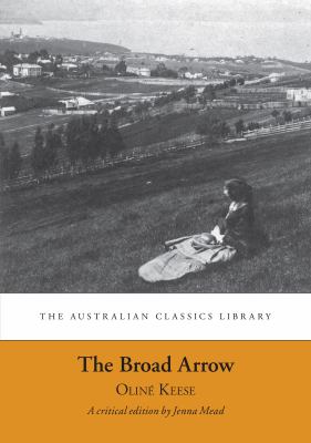 The Broad Arrow : Being Passages from the History of Maida Gwynnham, a Lifer