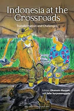 Indonesia at the Crossroads : Transformation and Challenges