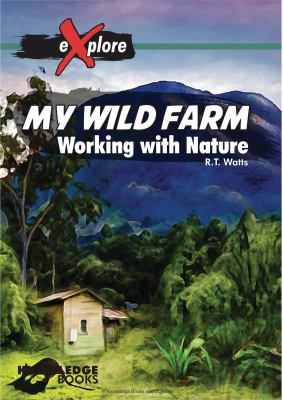 My Wild Farm : Working with Nature
