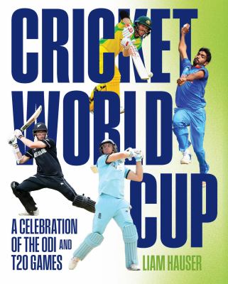 Cricket World Cup : A Celebration of the ODI and T20 Games