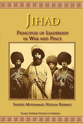 Jihad : Principles of Leadership in War and Peace