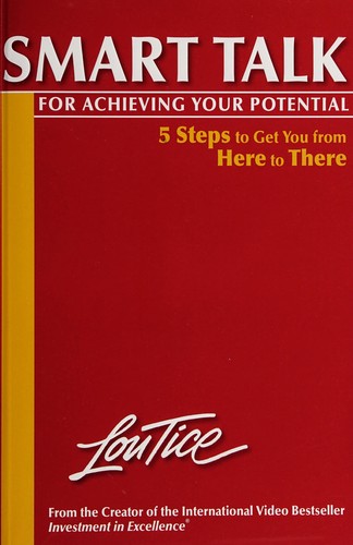 Smart Talk for Achieving Your Potential : 5 Steps to Get You from Here to There