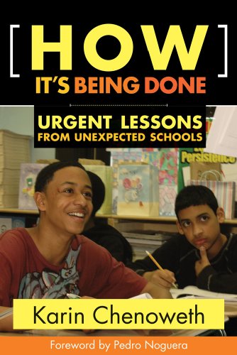 How It's Being Done : Urgent Lessons from Unexpected Schools