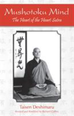 Mushotoku Mind : The Heart of the Heart Sutra