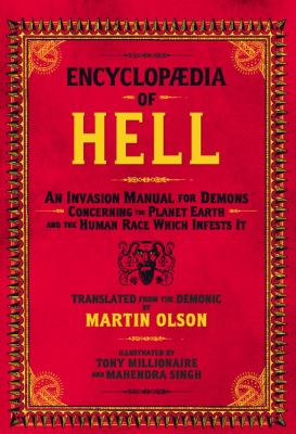 Encyclopaedia of Hell : An Invasion Manual for Demons Concerning the Planet Earth and the Human Race Which Infests It