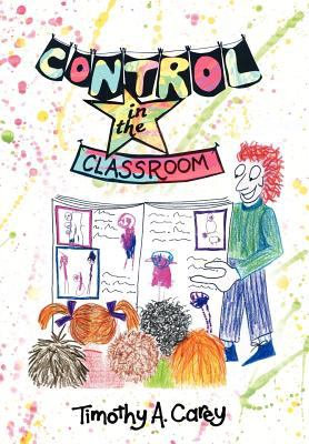 Control in the Classroom : An Adventure in Learning and Achievement