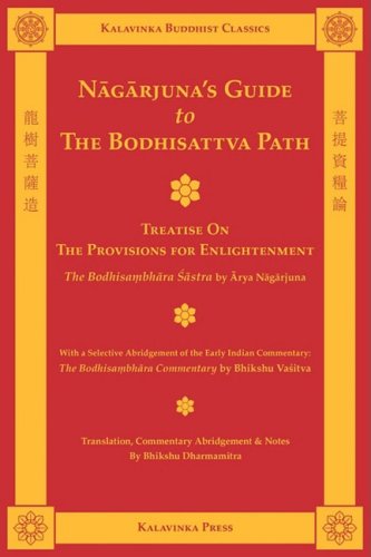 Nagarjuna's Guide to the Bodhisattva Path : Treatise on the Provisions for Enlightenment