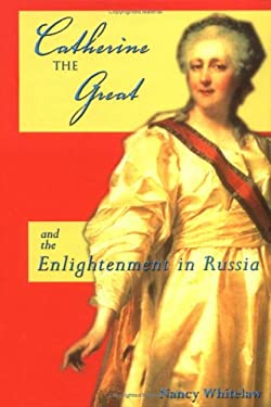 Catherine the Great and the Enlightenment in Russia