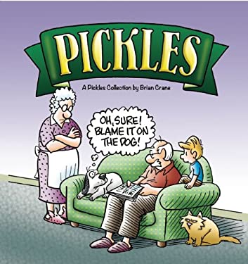 Oh, Sure! Blame It on the Dog! : A Pickles Collection