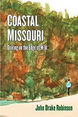 Coastal Missouri : Driving on the Edge of Wild
