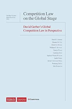 Competition Law on the Global Stage : David Gerber's Global Competition Law in Perspective