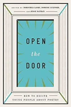 Open the Door : How to Excite Young People about Poetry