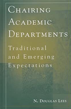 Chairing Academic Departments : Traditional and Emerging Expectations
