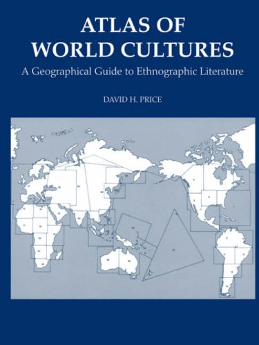 Atlas of World Cultures : A Geographical Guide to Ethnographic Literature