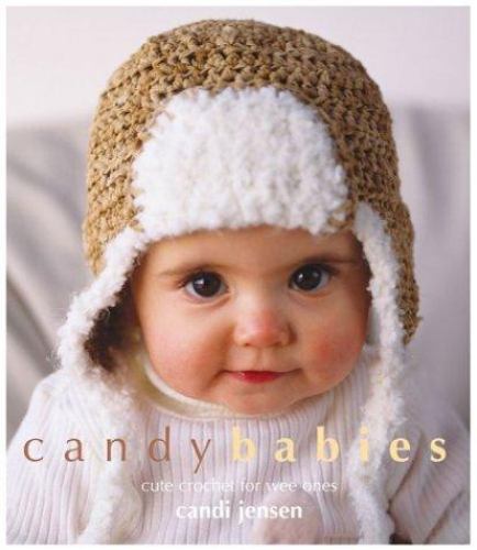 Candy Babies : Cute Crochet for Wee Ones