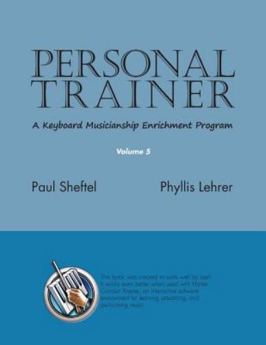 Personal Trainer : A Keyboard Musicianship Enrichment Program, Volume 5