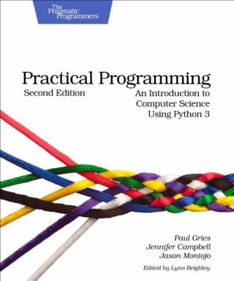 Practical Programming : An Introduction to SPuter Science Using Python 3