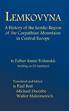 Lemkovyna : A History of the Lemko Region of the Carpathian Mountains in Central Europe