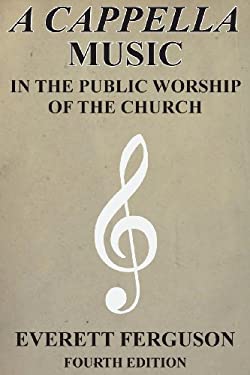 A Cappella Music in the Public Worship of the Church