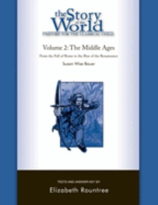 History for the Classical Child : The Middle Ages -- From the Fall of Rome to the Rise of the Renaissance (Tests and Answer Key)