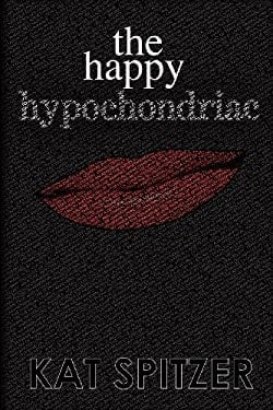 The Happy Hypochondriac