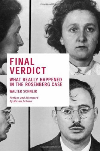 Final Verdict : What Really Happened in the Rosenberg Case
