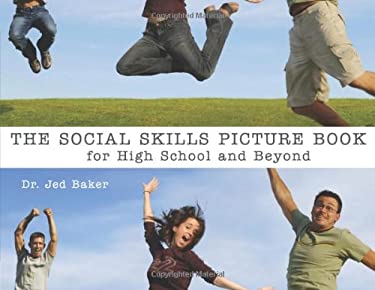 The Social Skills Picture Book : For High School and Beyond