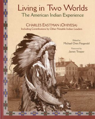 Living in Two Worlds : The American Indian Experience