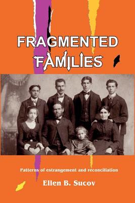 Fragmented Families : Patterns of Estrangement and Reconciliation