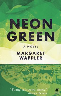 Neon Green : A Novel