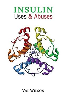 Insulin Uses and Abuses