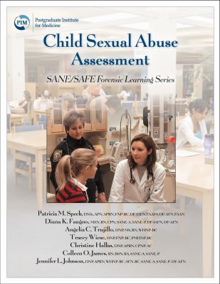 Child Sexual Abuse Assessment : SANE/SAFE Forensic Learning Series