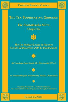 The Ten Bodhisattva Grounds: The Avata?saka Sutra Chapter 26