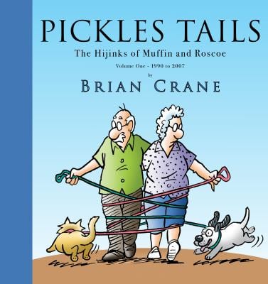 Pickles Tails Volume One : The Hijinks of Muffin and Roscoe: 1990-2007