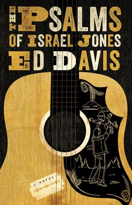 The Psalms of Israel Jones : A Novel
