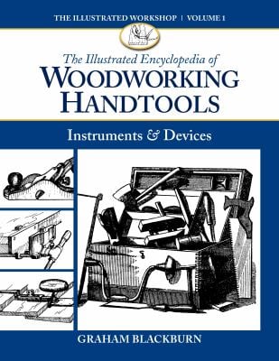 The Illustrated Encyclopedia of Woodworking Handtools, Instruments and Devices