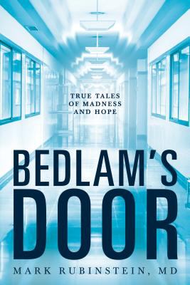 Bedlam's Boor : True Tales of Madness and Hope