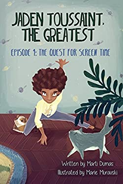 Jaden Toussaint, the Greatest Episode 1 : The Quest for Screen Time