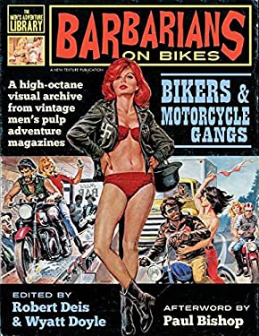 Barbarians on Bikes : Bikers and Motorcycle Gangs in Men's Pulp Adventure Magazines