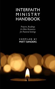 Interfaith Ministry Handbook : Prayers, Readings & Other Resources for Pastoral Settings