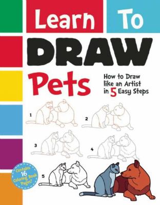 Learn to Draw Pets : How to Draw Like an Artist in 5 Easy Steps