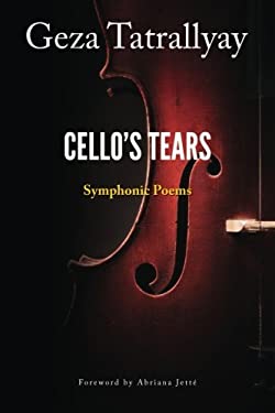 Cello's Tears : Symphonic Poems