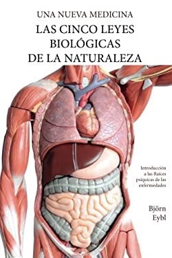 Las Cinco Leyes Biológicas de la Naturaleza : La Nueva Medicina (Color Edition) Spanish