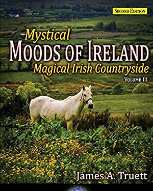 Magical Irish Countryside : Mystical Moods of Ireland, Vol. III