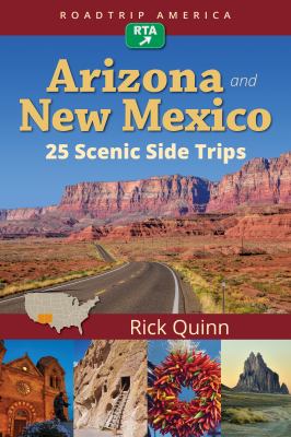RoadTrip America Arizona and New Mexico: 25 Scenic Side Trips