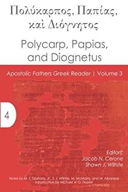 Polycarp, Papias, and Diognetus