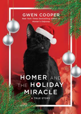 Homer and the Holiday Miracle : A True Story